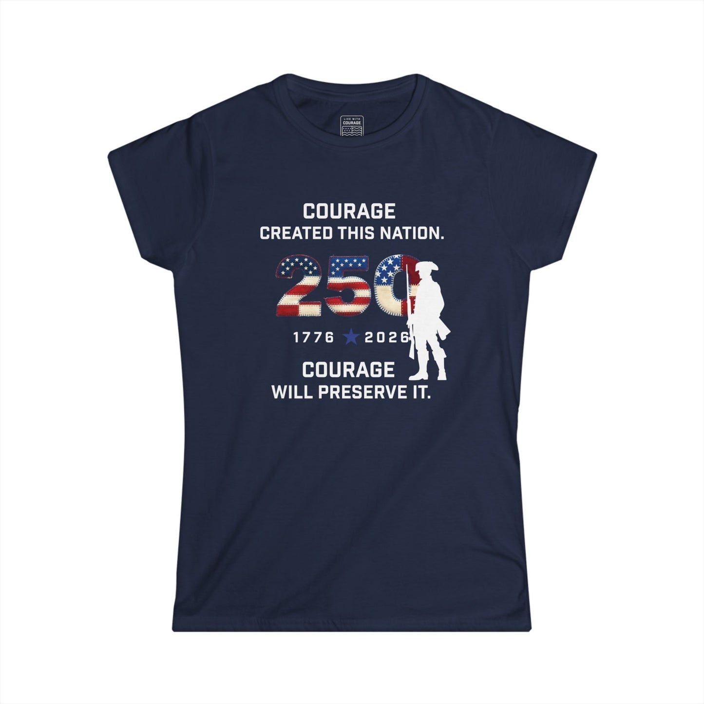 America 250 Women’s T-Shirt – Courage Created This Nation (Navy)