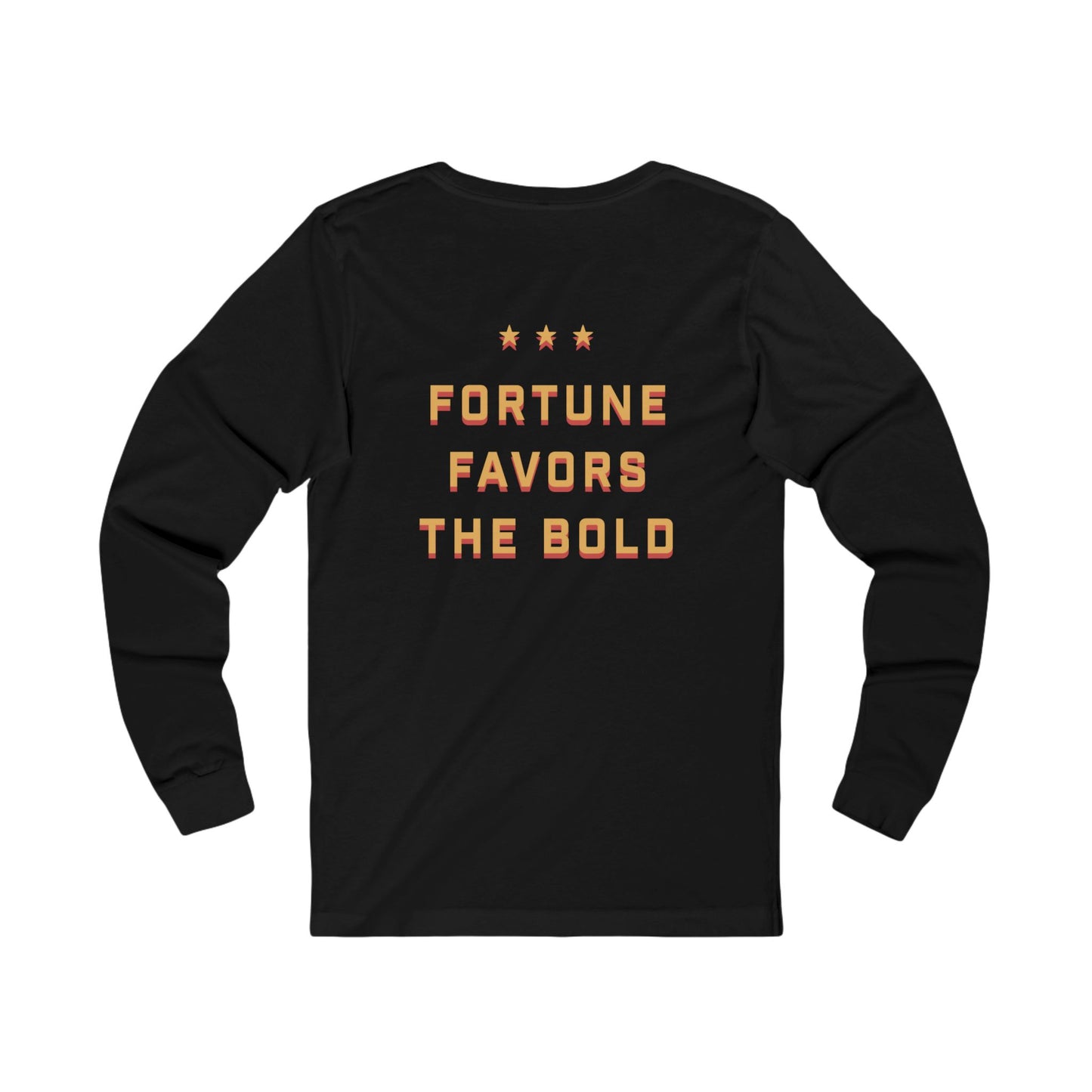 Fortune Favors the Bold Unisex Long Sleeve Tee