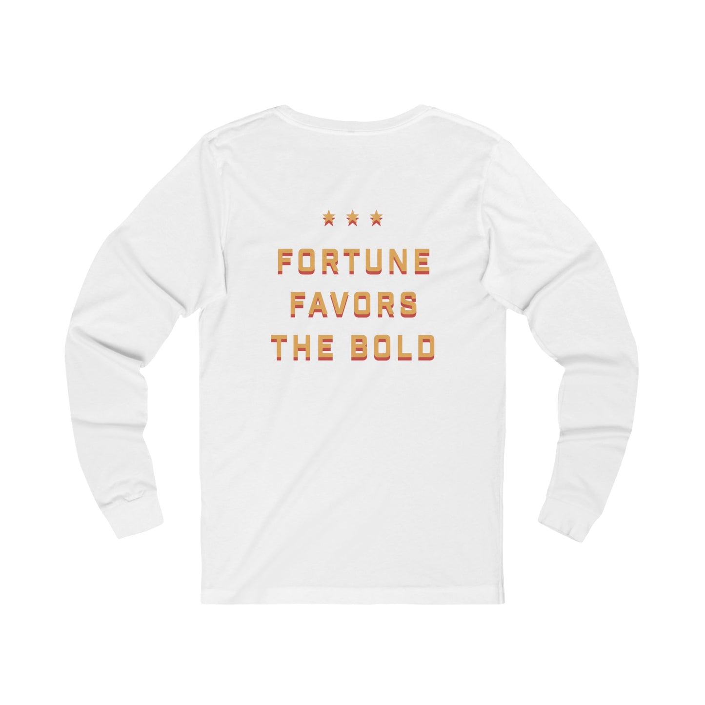Fortune Favors the Bold Unisex Long Sleeve Tee