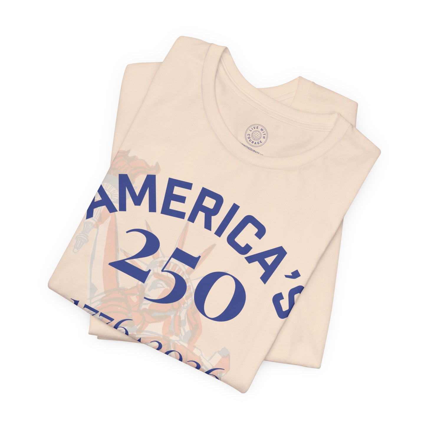 America’s 250 Shirt – Freedom & Courage Patriotic T-Shirt (1776–2026)