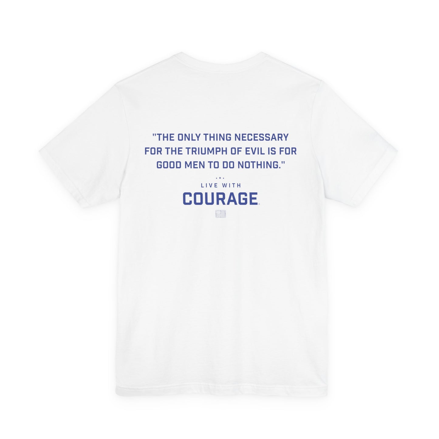 Triumph of Evil Quote T-Shirt – Courage to Act