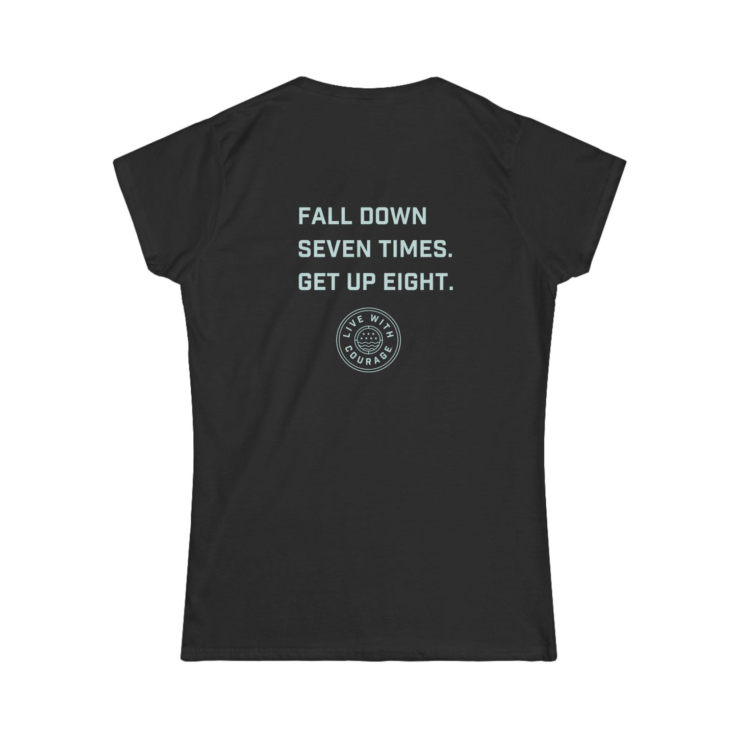 Fall Down Seven Times Women's Softstyle Tee