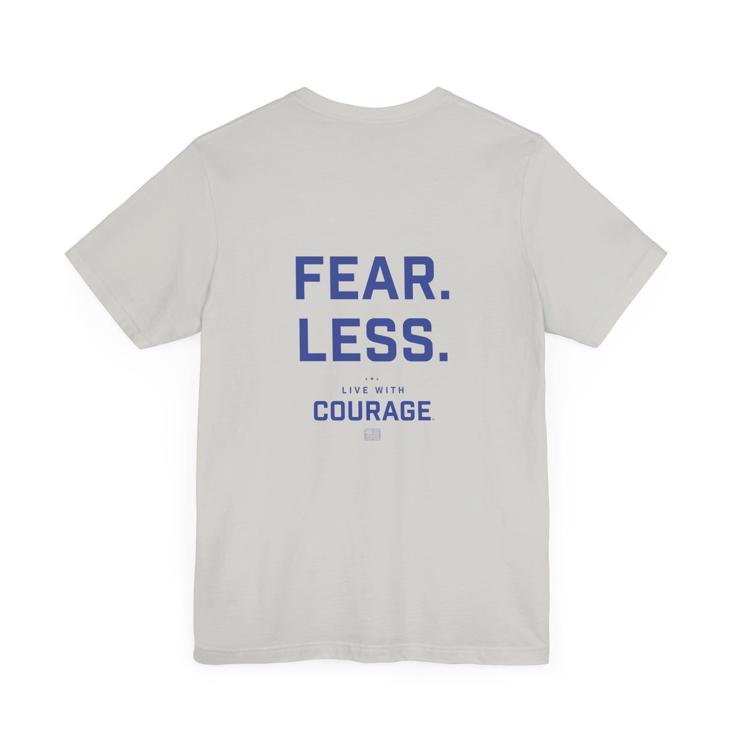 Fear. Less. Unisex Short Sleeve Tee