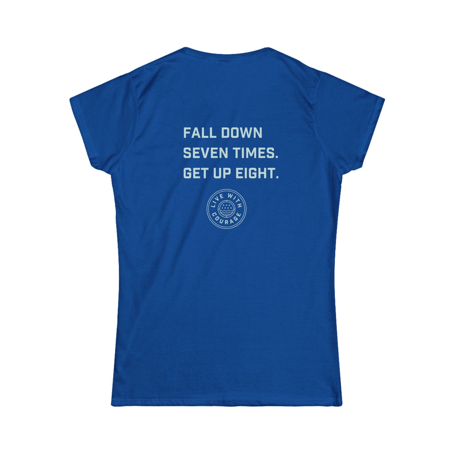 Fall Down Seven Times Women's Softstyle Tee