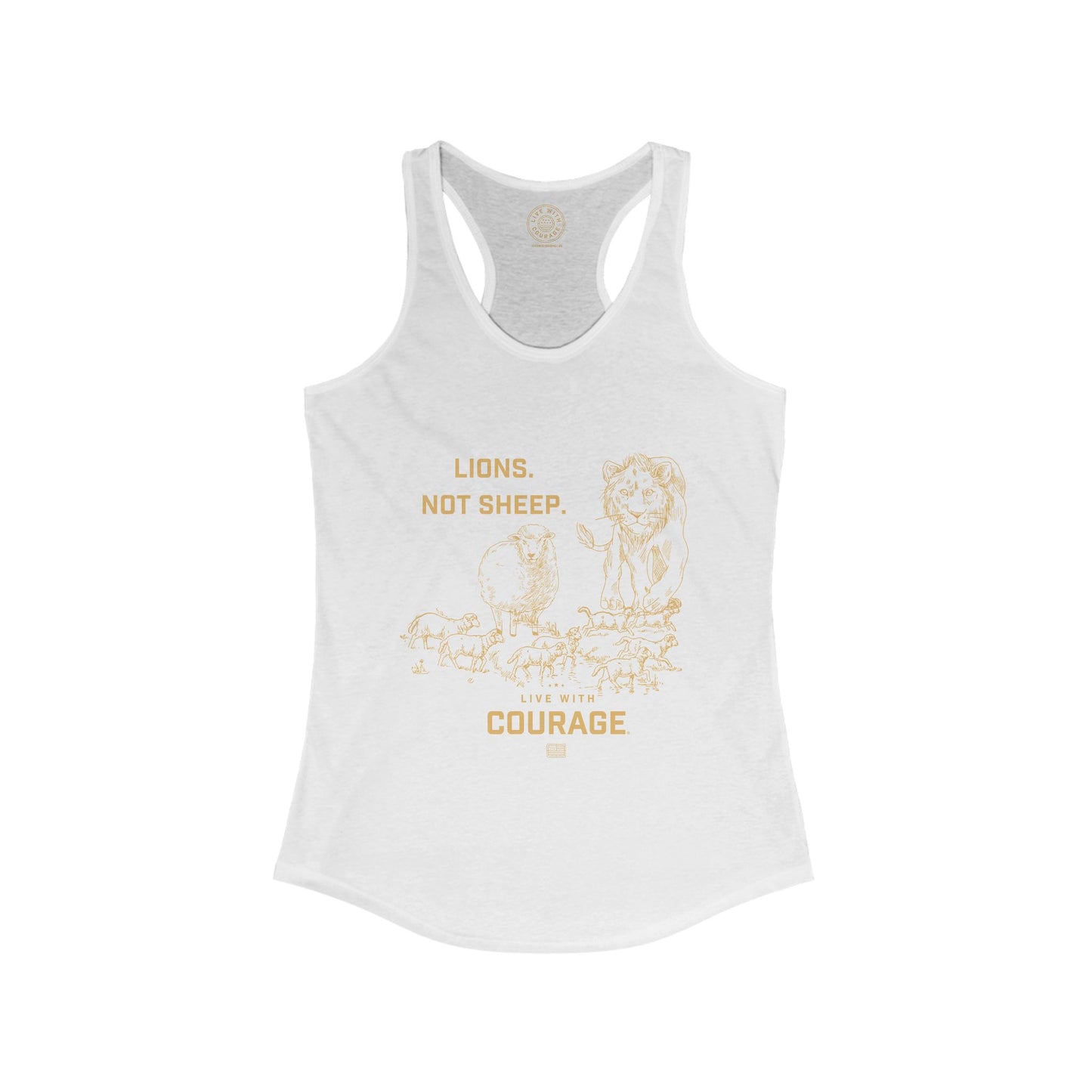 White women's racerback tank top with bold gold "Lions Not Sheep" text on the front. Christian-inspired patriotic design from Live With Courage®.