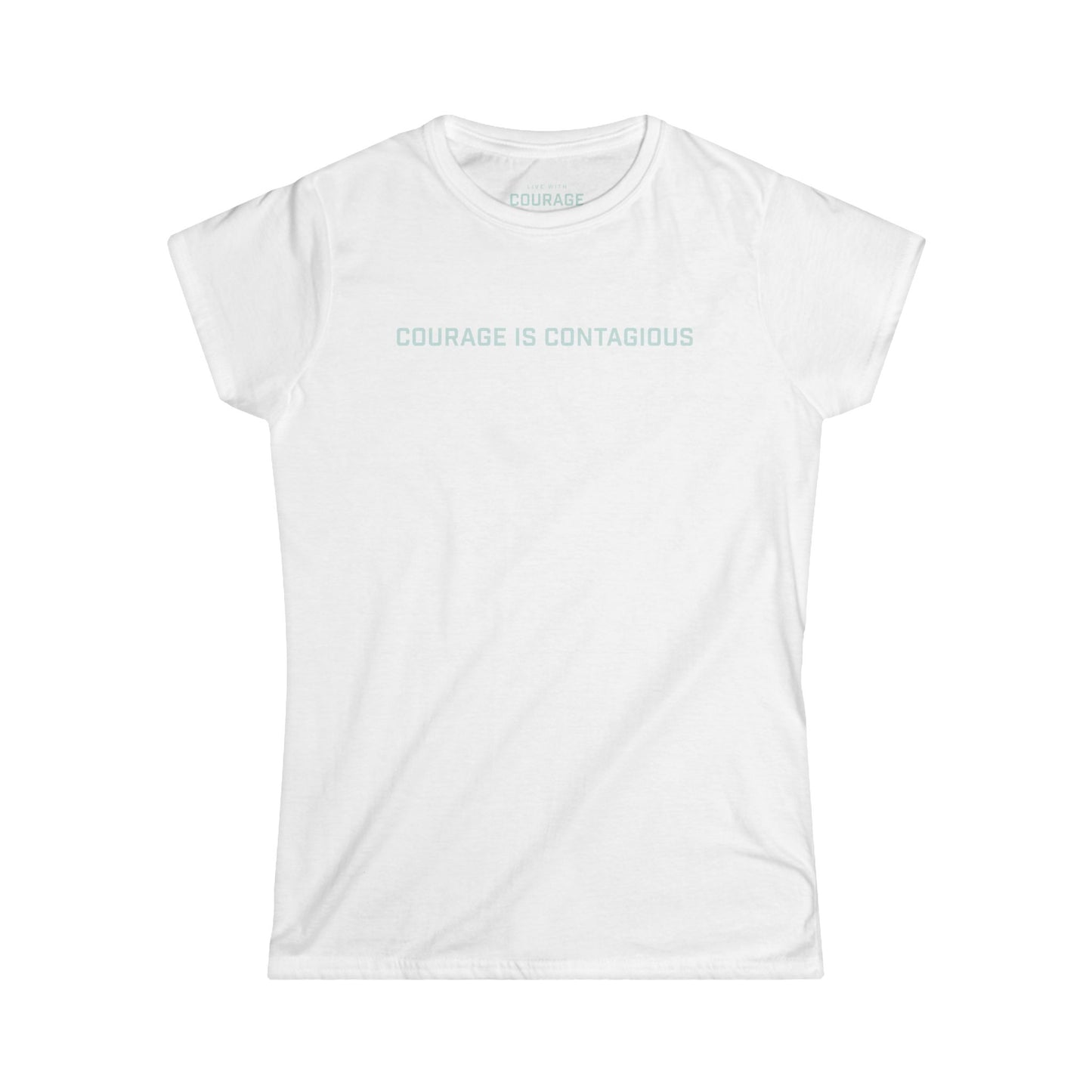 Courage is Contagious Joshua 1:9 Live With Courage®  Women's Softstyle Tee