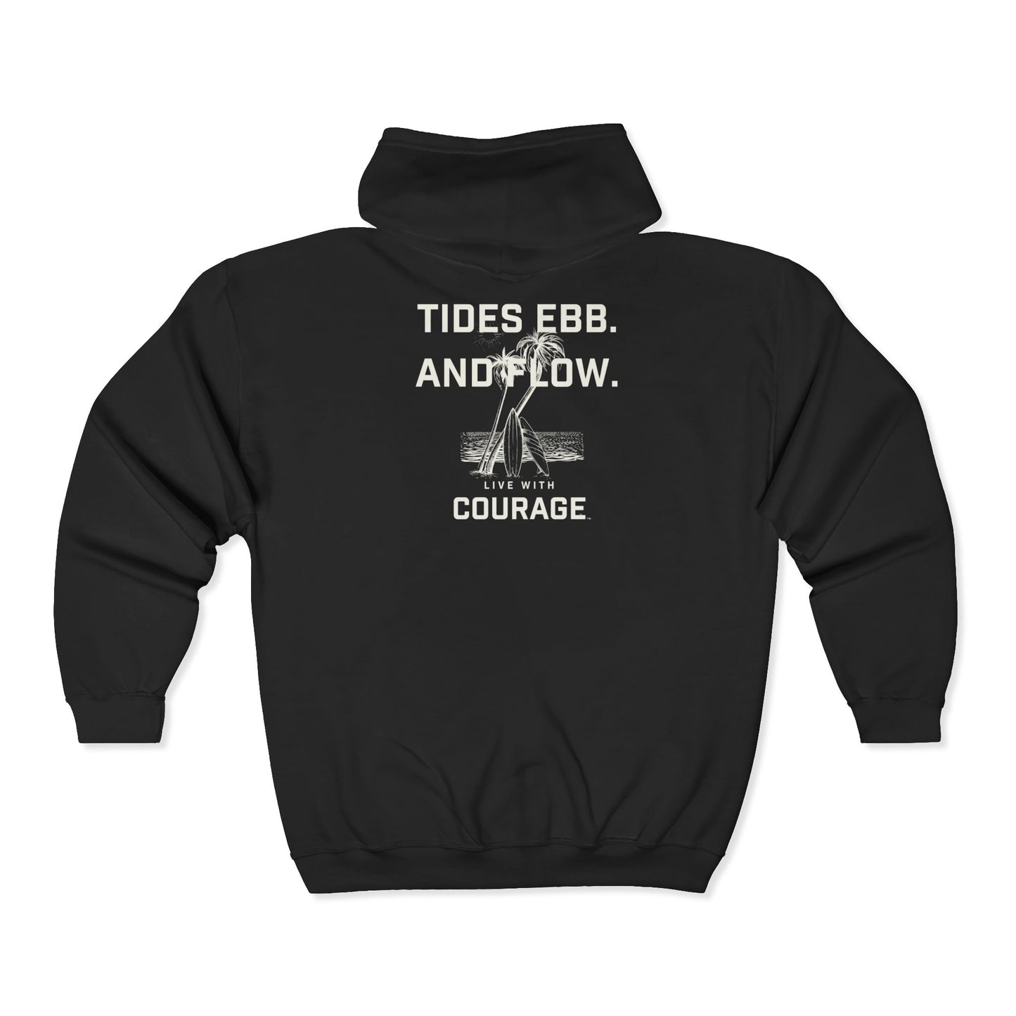 The Tides Full Zip Hoodie - Live With Courage® Unisex Sweatshirt Calm in the Chaos