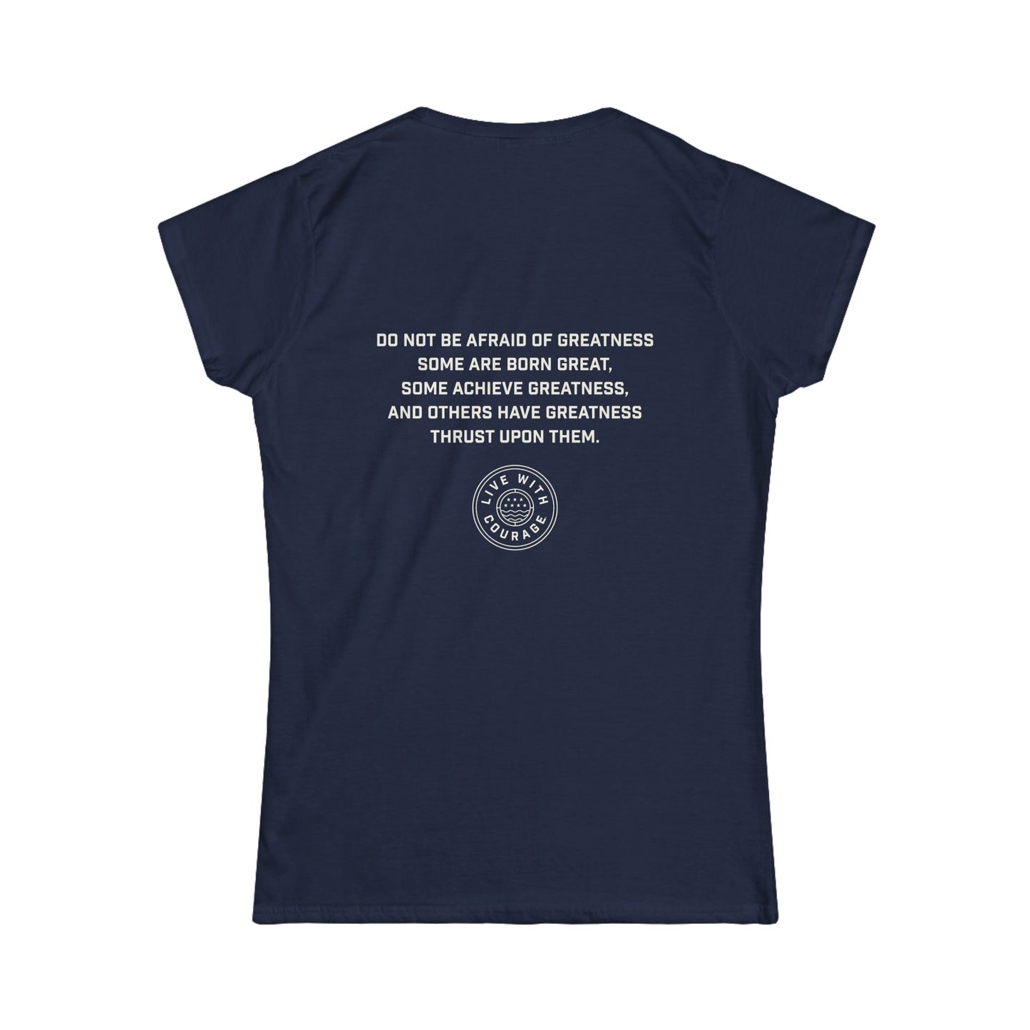 Do Not Fear Greatness Shakespeare Quote Women's T-Shirt | Live With Courage®