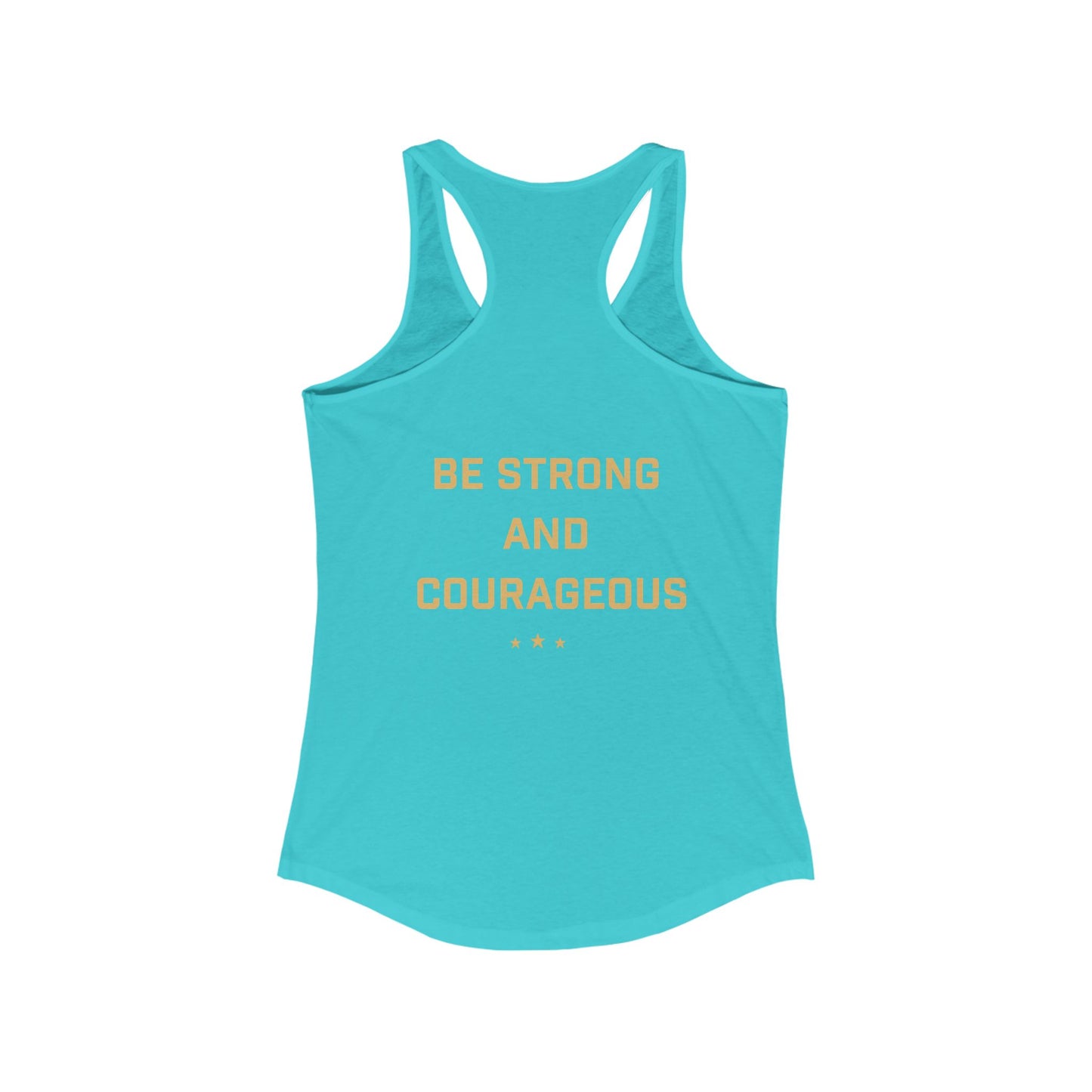 Back of turquoise women's racerback tank top with bold gold "Be Strong and Courageous". Christian-inspired patriotic design from Live With Courage®