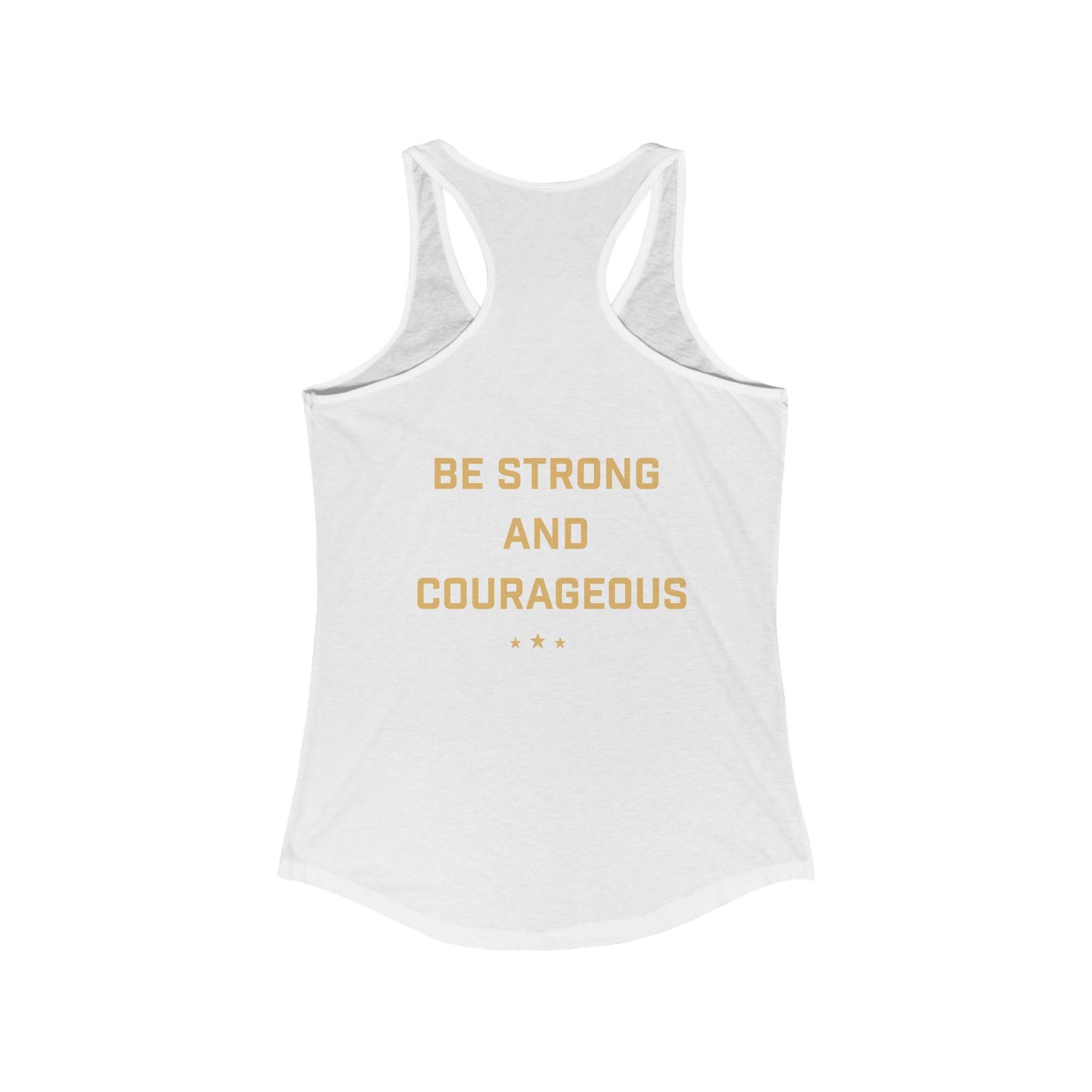 Back of white women's racerback tank top with bold gold "Be Strong and Courageous". Christian-inspired patriotic design from Live With Courage®