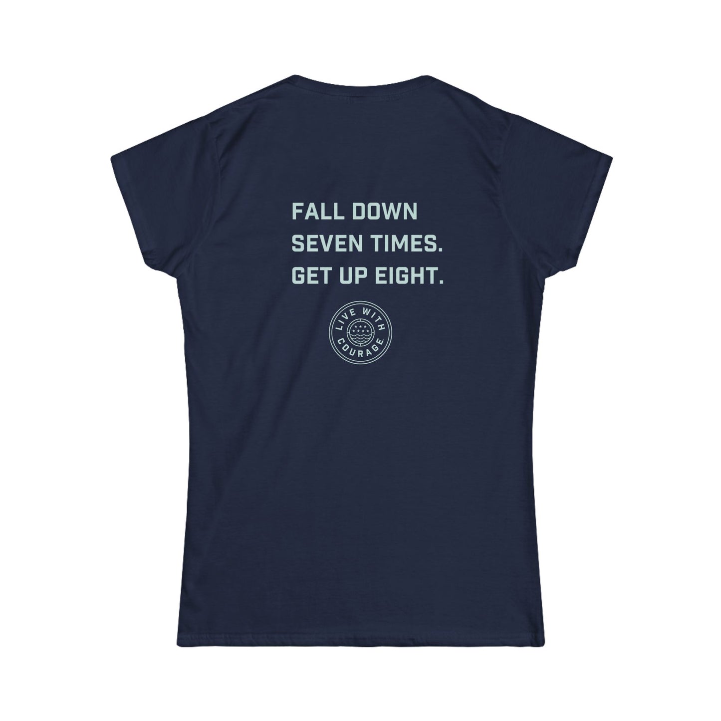Fall Down Seven Times Women's Softstyle Tee