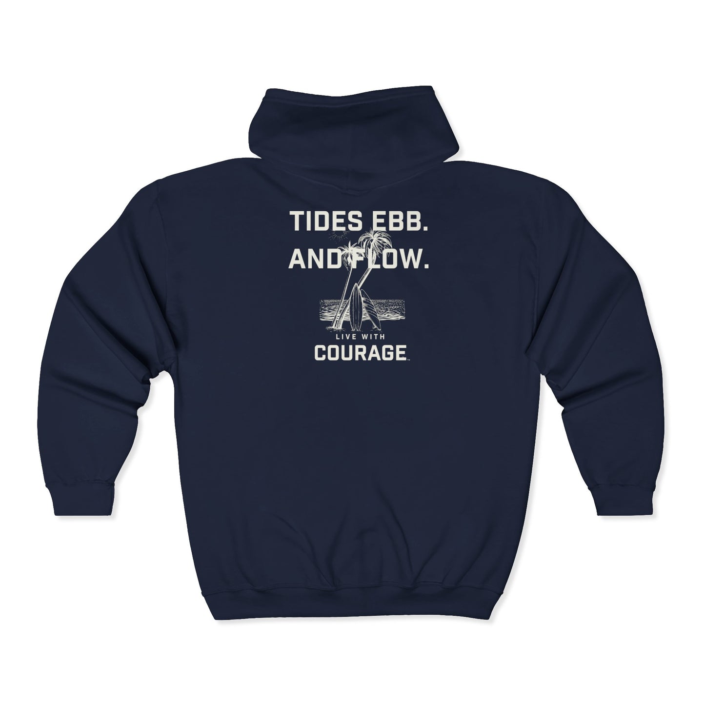 The Tides Full Zip Hoodie - Live With Courage® Unisex Sweatshirt Calm in the Chaos