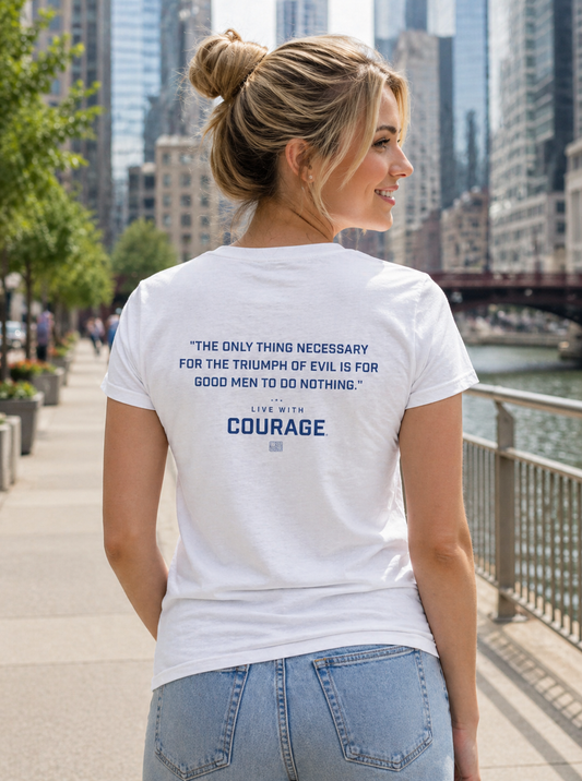 Triumph of Evil Quote Women's Shirt - Courage to Act