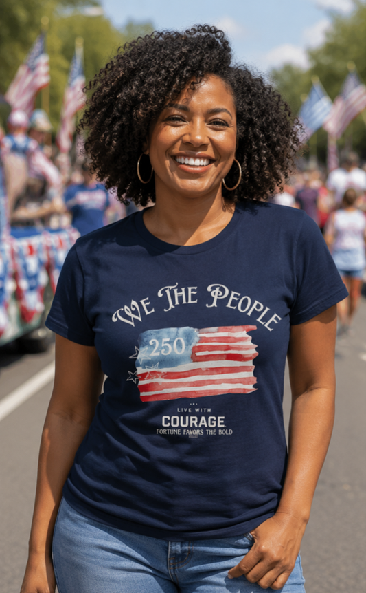America 250 We The People Patriotic Women's Tee — Courage & Freedom Flag Design