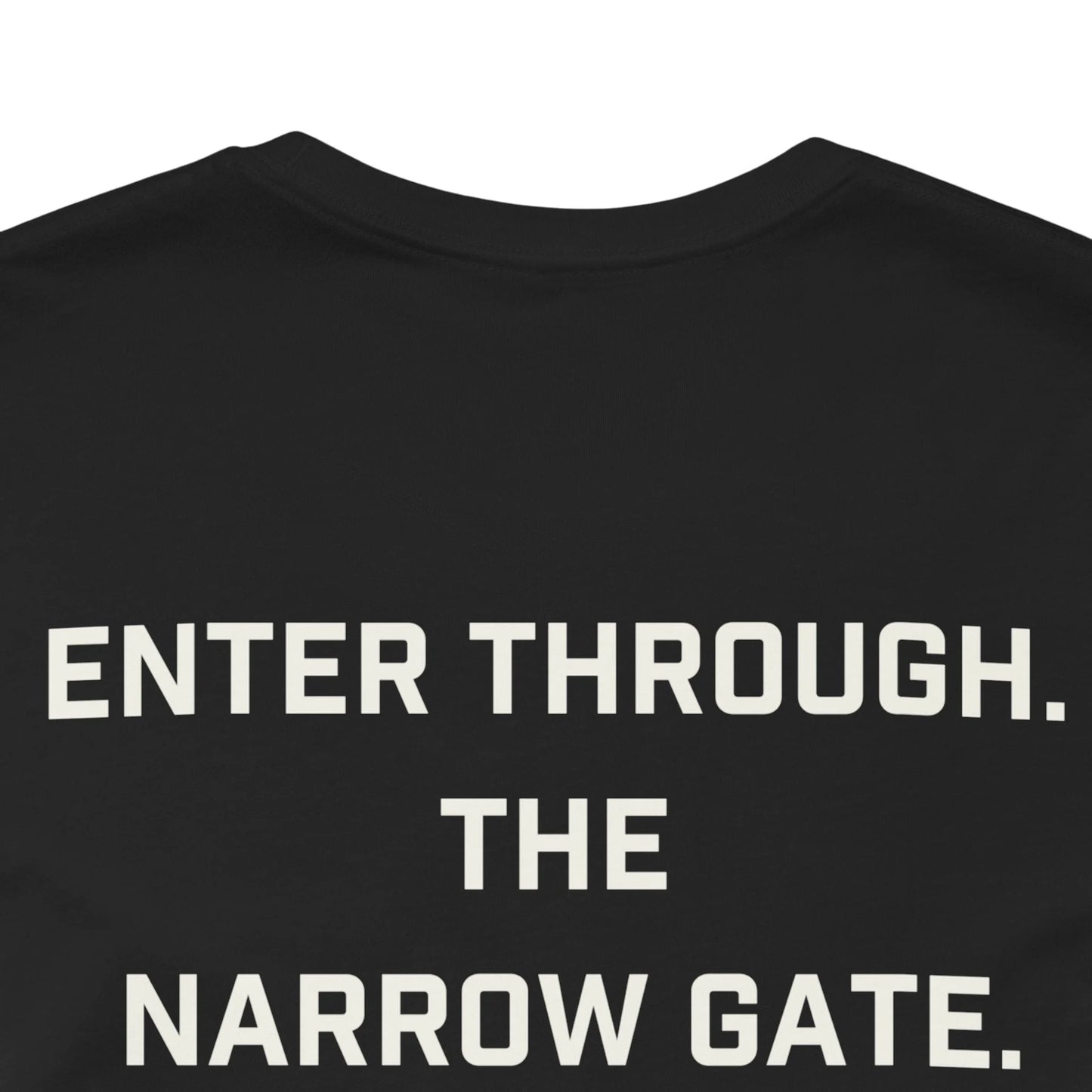 Matthew 7:13-14 Narrow Gate Unisex Short Sleeve Tee