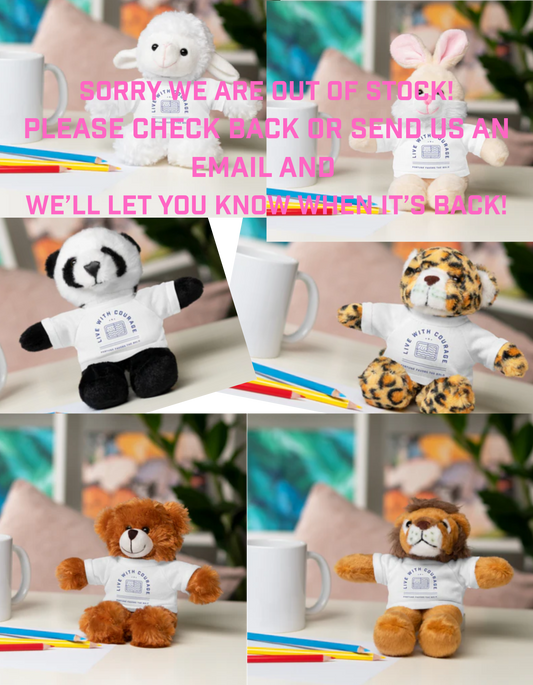 OUT OF STOCK!  PLEASE CHECK BACK! Live With Courage® Stuffed Animals